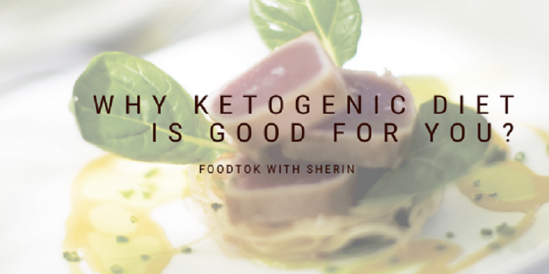  Why ketogenic diet is good for you?