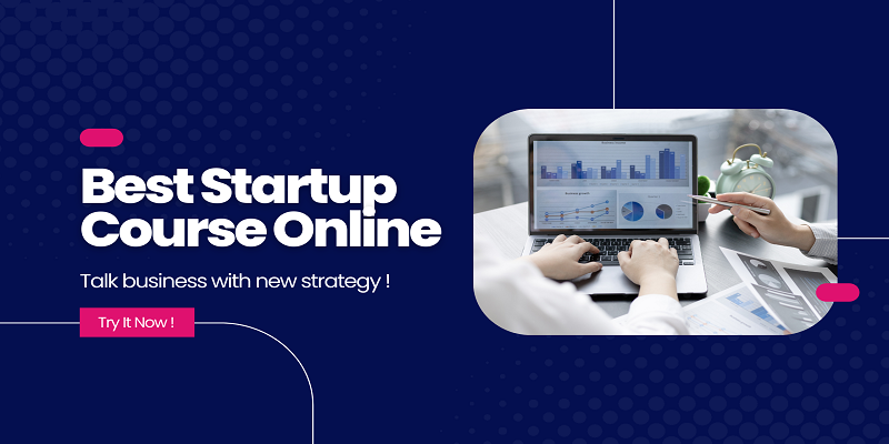 3 Important Insights you can get from the Best Startup Course Online