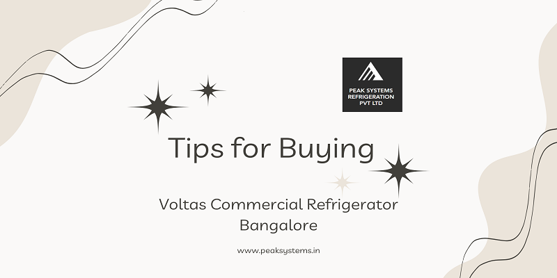  Top 3 Tips for Buying Voltas Commercial Refrigerator Bangalore