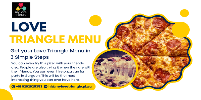  Get your Love Triangle Menu in 3 Simple Steps