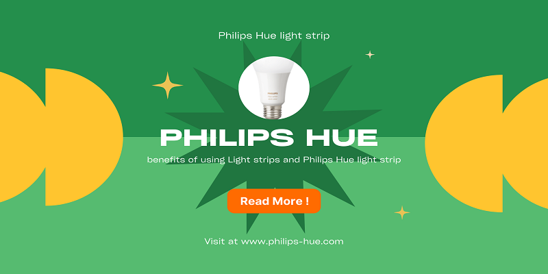 7 benefits of using Light strips and Philips Hue light strip