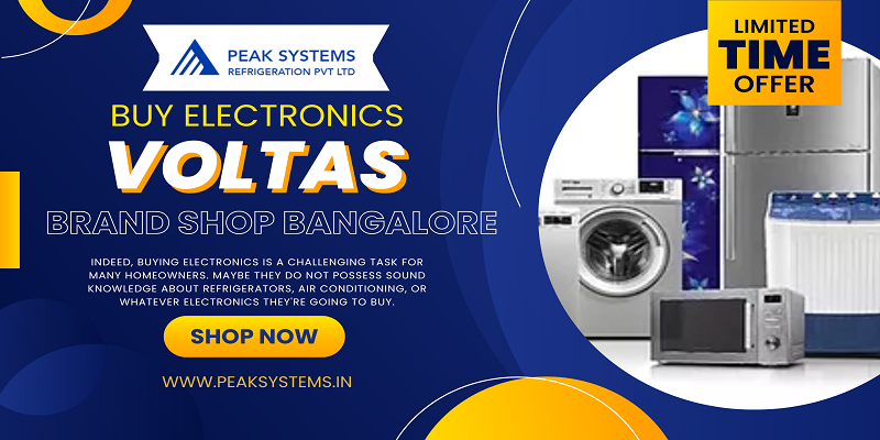  Make your life easy: buy electronics from authorized Voltas Brand Shop Bangalore