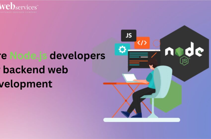  Hire Node.js Developers For Backend Web Development