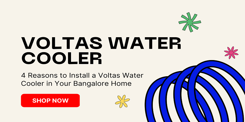  4 Reasons to Install a Voltas Water Cooler in Your Bangalore Home