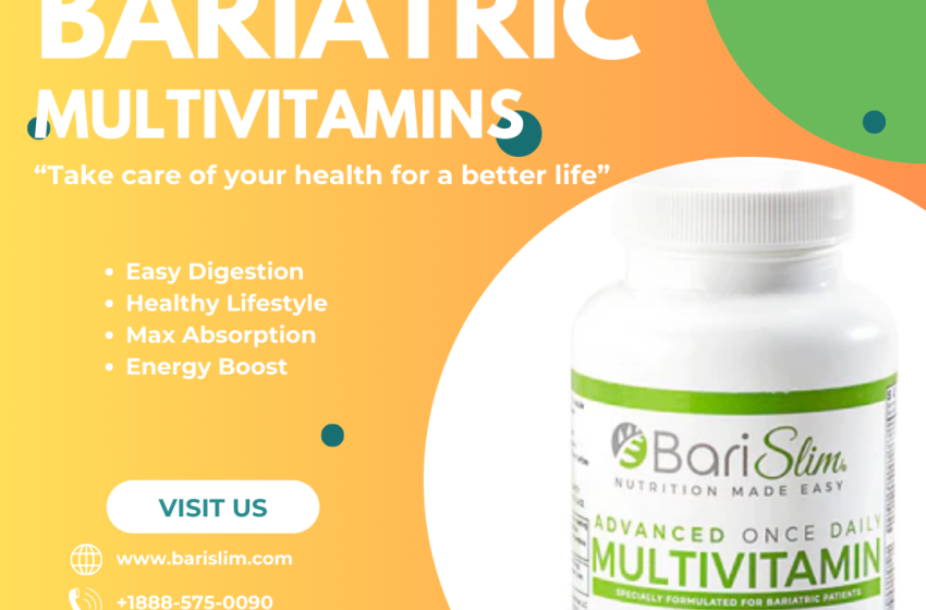  Supporting Your Transformation: Bariatric Supplements Simplified | BariSlim