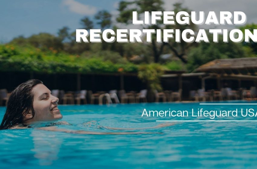  Exploring the Benefits of Lifeguard Recertification