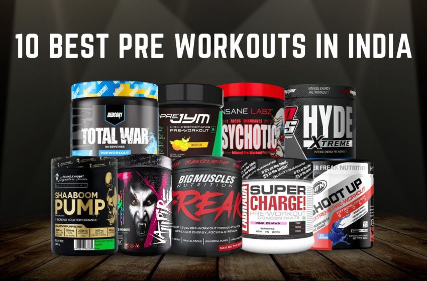  10 Best Pre Workout in India for Instant Energy