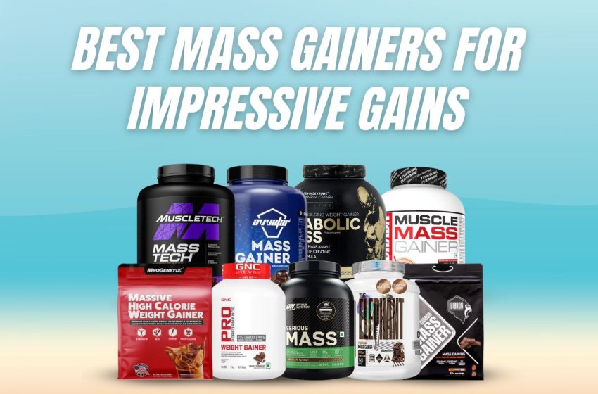  5 Best Mass Gainer in India: A Comprehensive Guide