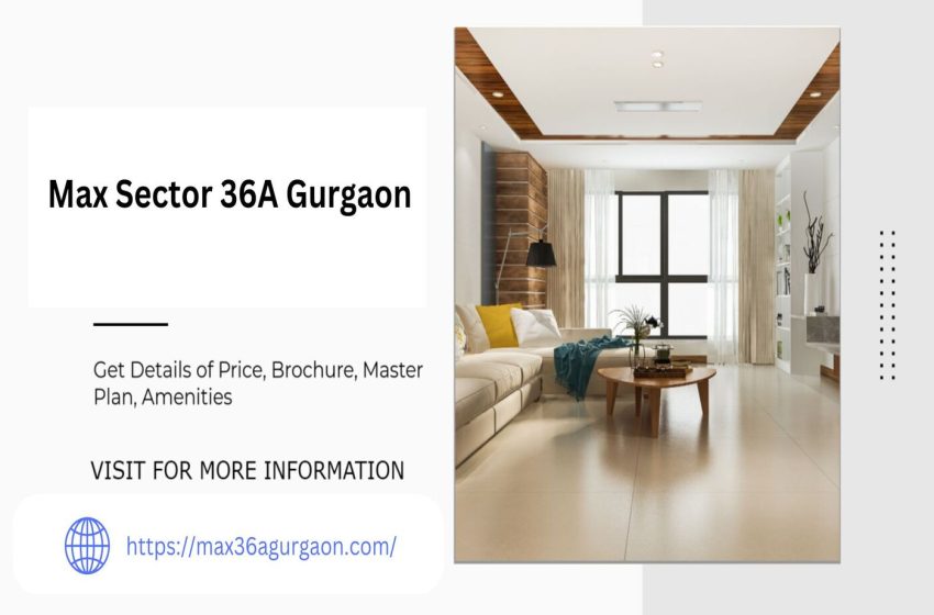  Elevate Your Lifestyle Max Sector 36A Gurgaon Homes