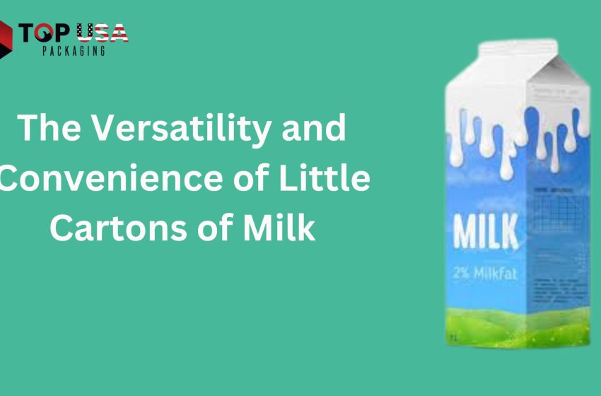  Versatility and Convenience of Little Cartons of Milk