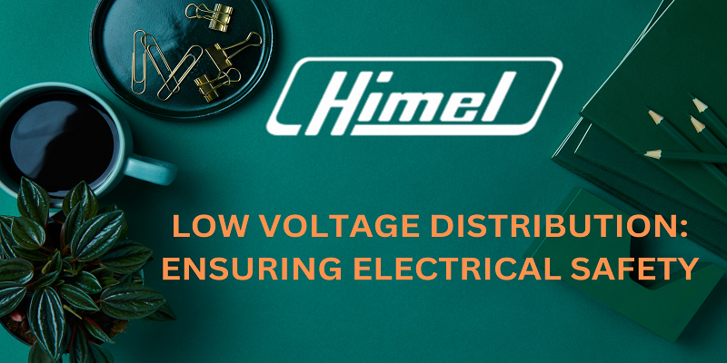Low Voltage Distribution: Ensuring Electrical Safety