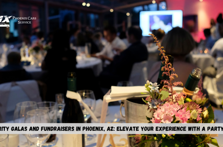  Charity Galas and Fundraisers in Phoenix, AZ: Elevate Your Experience with a Party Bus