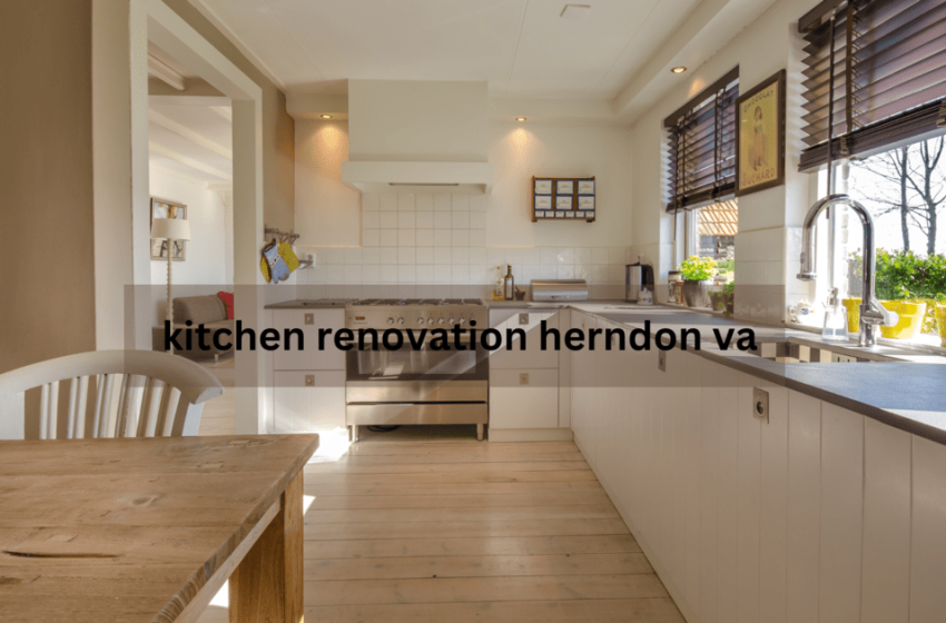  Creating Your Dream Kitchen: Expert Advice for kitchen renovation herndon va