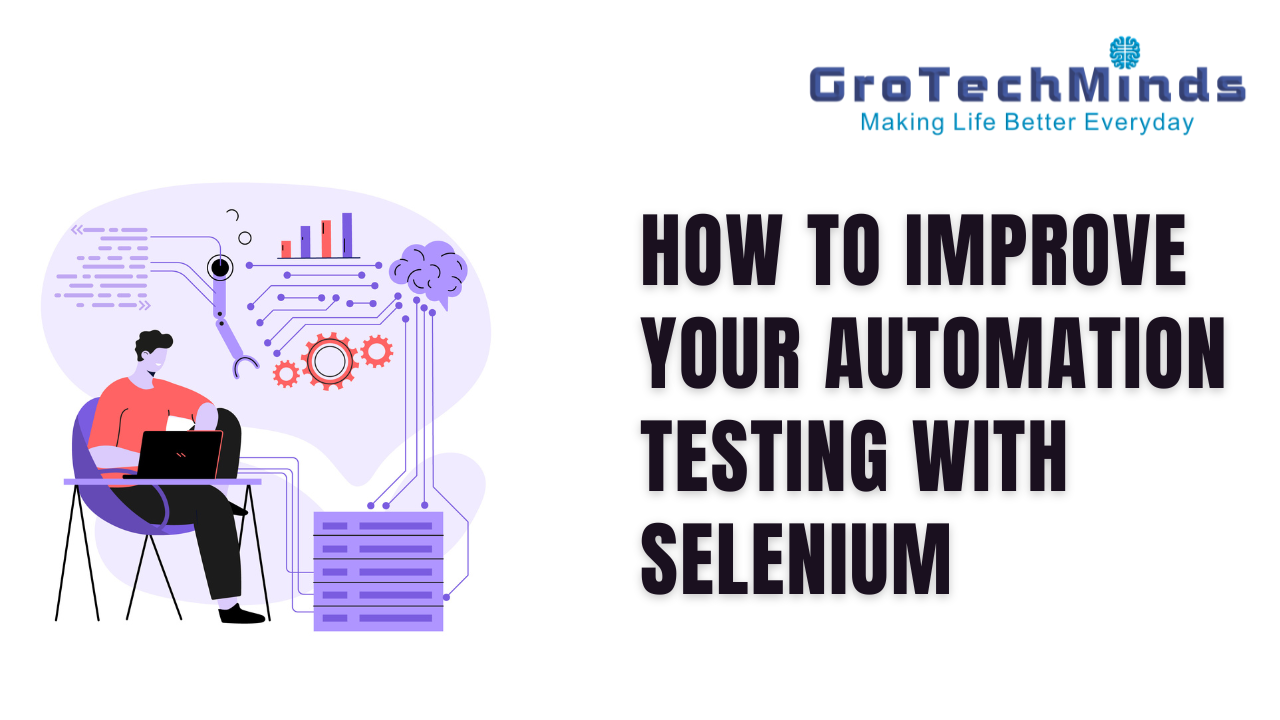 How to Improve Your Automation Testing with Selenium