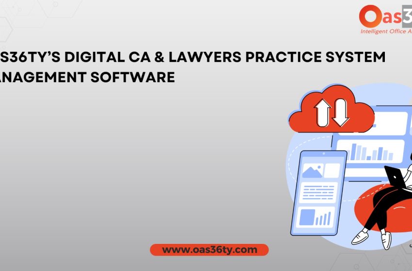  Revolutionizing Practice Management: Exploring Digital CA & Lawyers Practice System Management Software