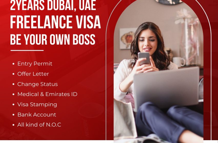  Dubai Freelance Visa for 2years “BE YOUR OWN BOSS”