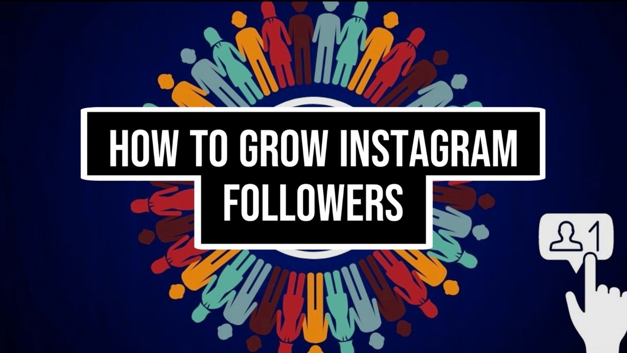 9 Great Tips for Growing Your Instagram Followers