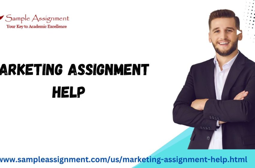  Strategies for Excelling in Marketing Assignments at University