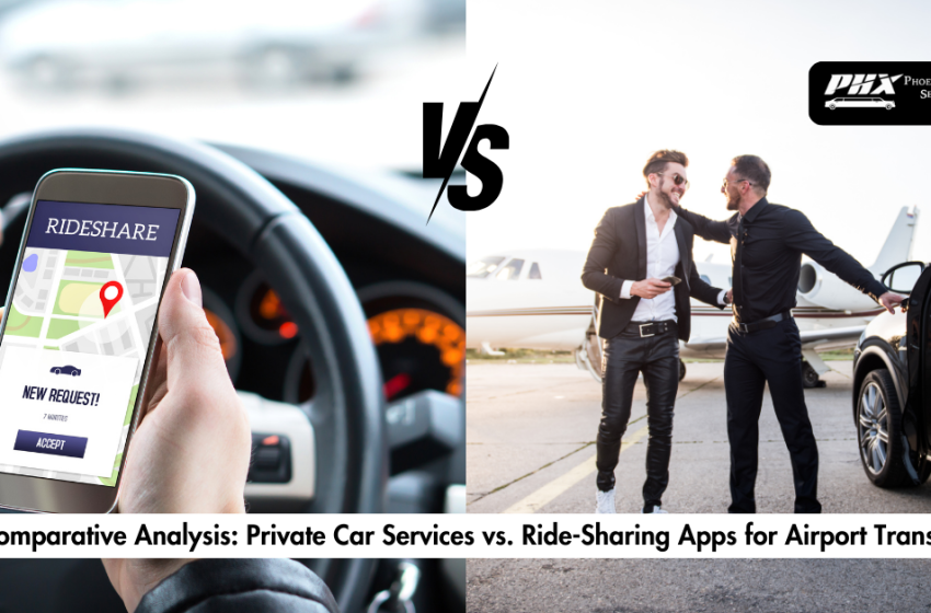  A Comparative Analysis: Private Car Services vs. Ride-Sharing Apps for Airport Transfers