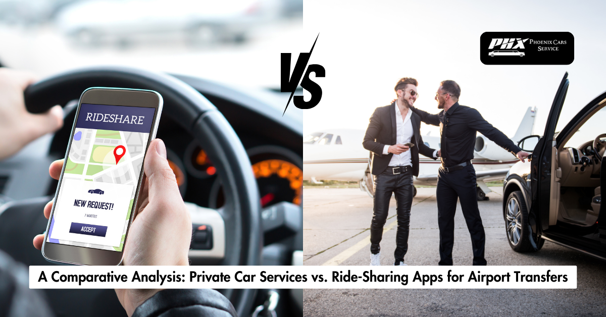 A Comparative Analysis: Private Car Services vs. Ride-Sharing Apps for Airport Transfers