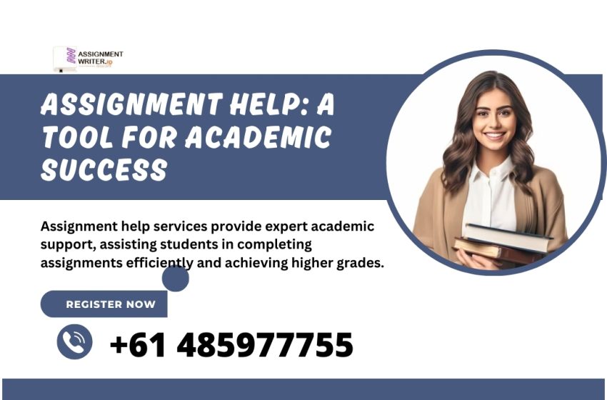  Assignment Help: A Tool for Academic Success