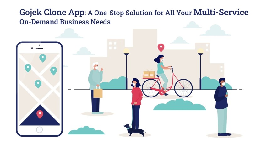 Gojek Clone App: A One-Stop Solution for All Your Multi-Service On-Demand Business Needs