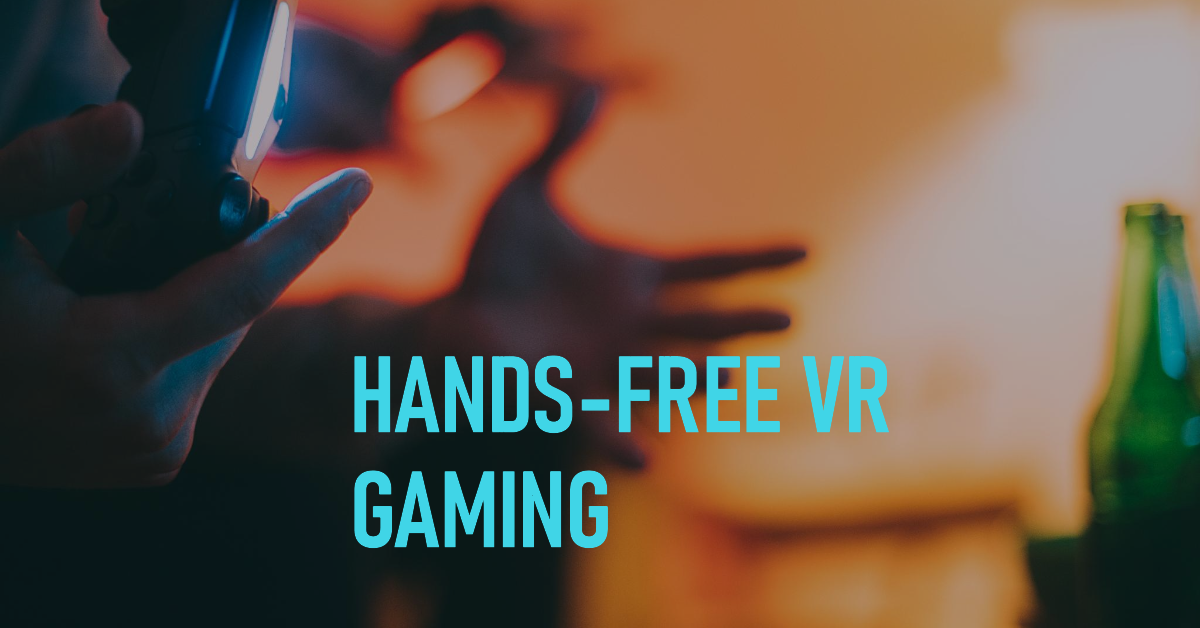 Which VR Games You Can Play Without a Controller