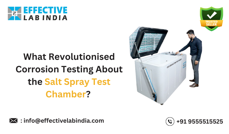  How has the Salt Spray Test Chamber Transformed Corrosion Testing?