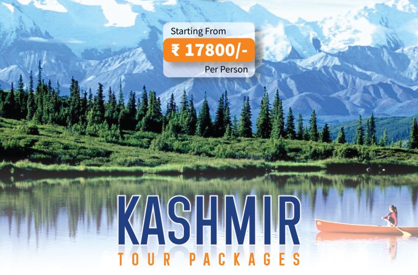  Why a Kashmir Tour Package Should Be on Your Travel Bucket List