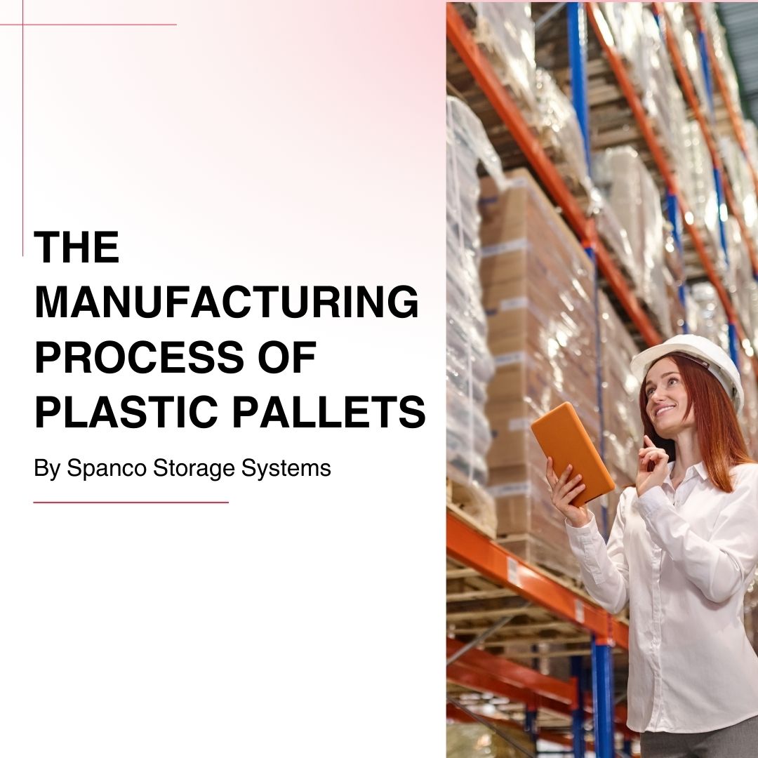 The Manufacturing Process of Plastic Pallets