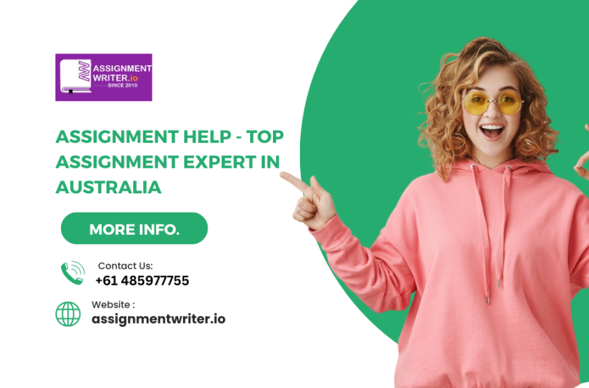  Assignment Help – Top Assignment Expert in Australia