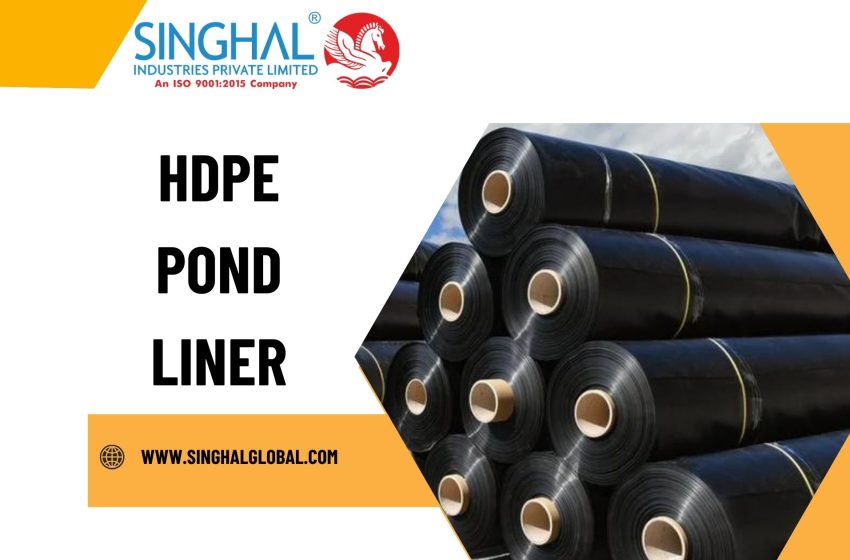  Choosing the Right HDPE Pond Liner: What You Need to Know