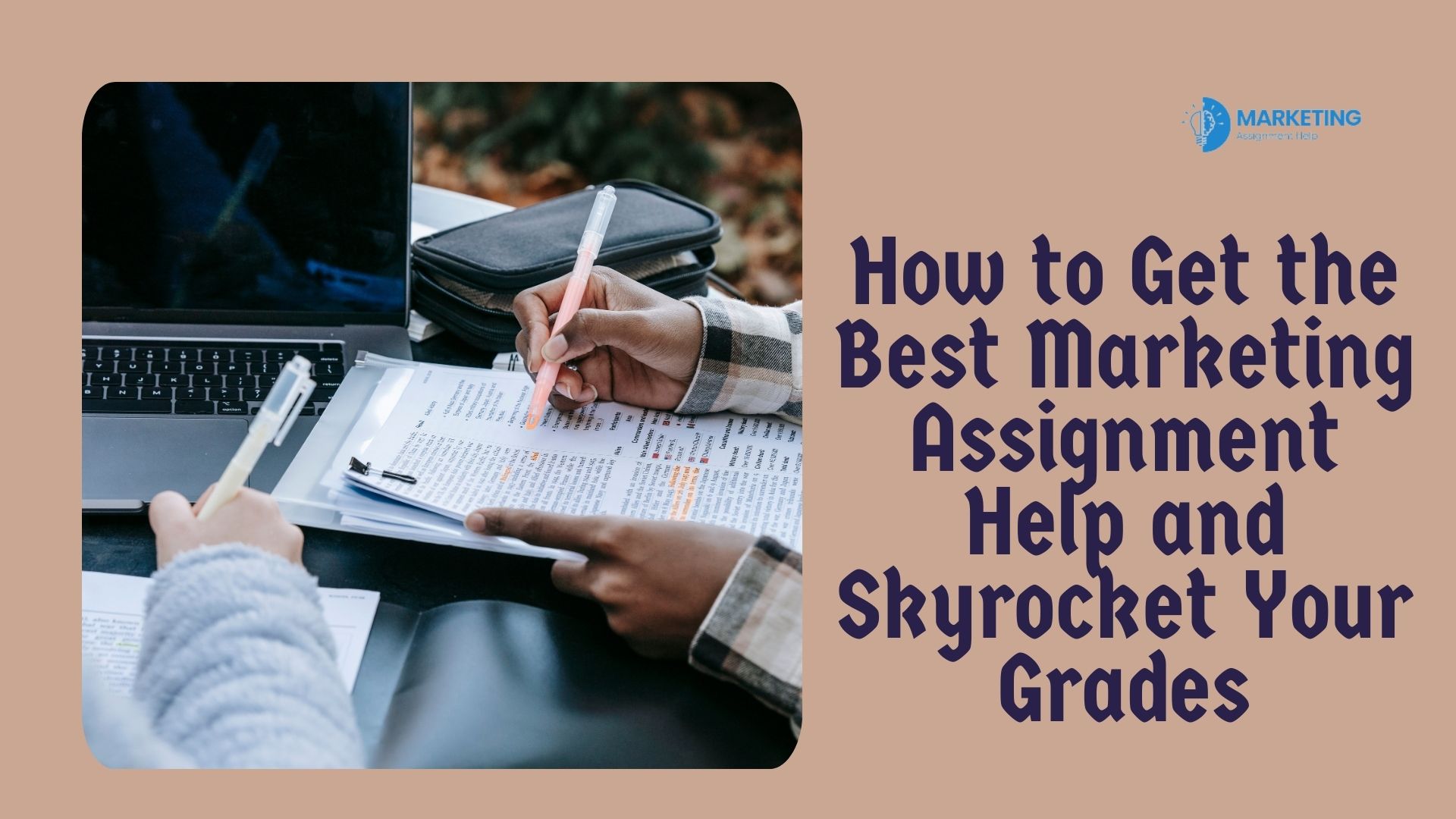 How to Get the Best Marketing Assignment Help and Skyrocket Your Grades