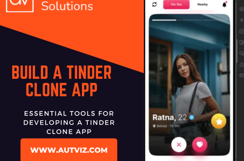  The Art of Tinder Clone App Development and Finding the Right Development Company