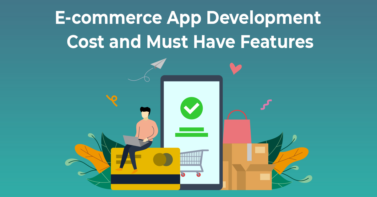 The Cost Breakdown of Building an Ecommerce App: What to Expect