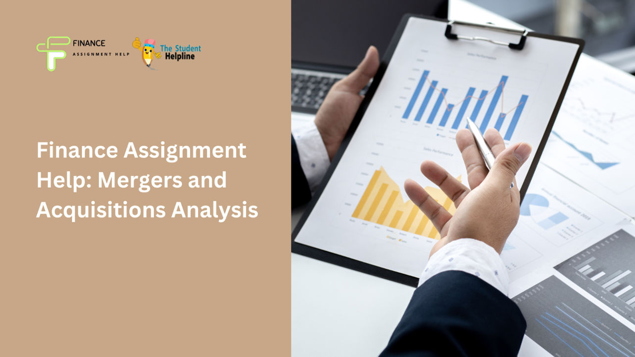 Finance Assignment Help: Mergers and Acquisitions Analysis