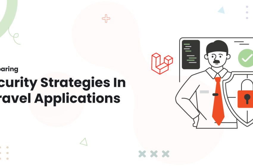  Comparing Security Strategies In Laravel Applications