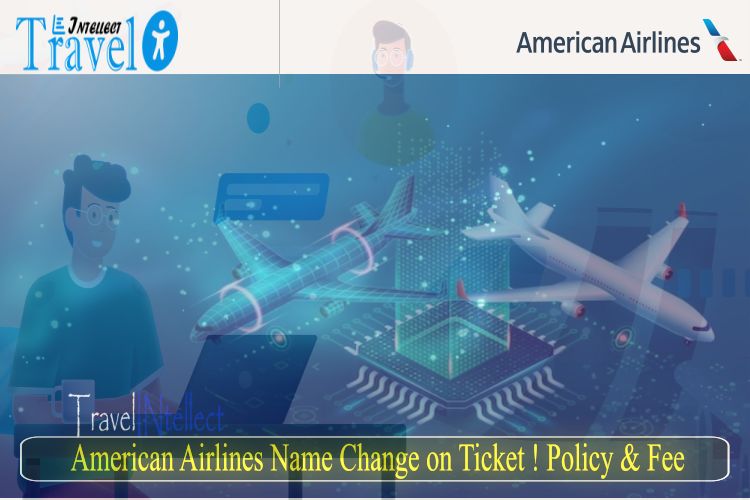  American Airlines Name Change/Correction Policy