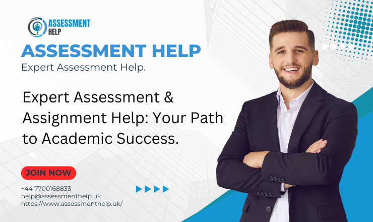 Expert Assessment & Assignment Help: Your Path to Academic Success.