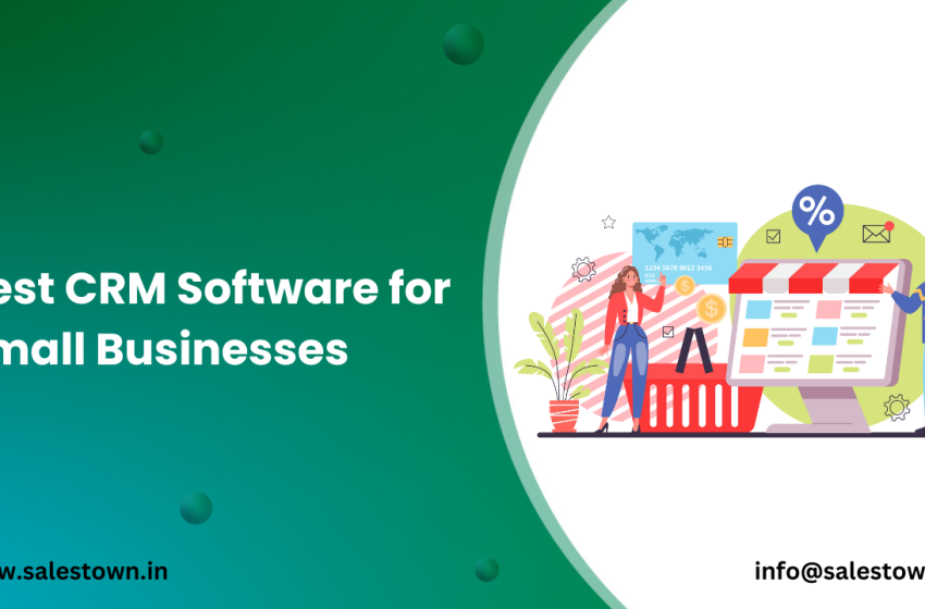  Best CRM Software for Small Businesses