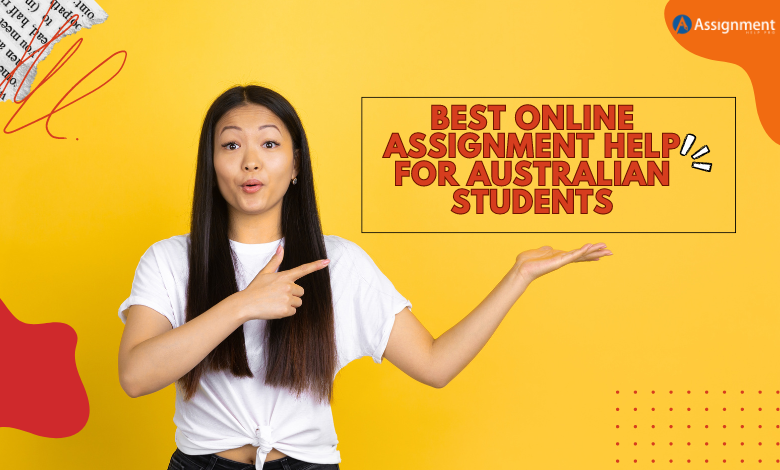  Best Online Assignment Help for Australian Students