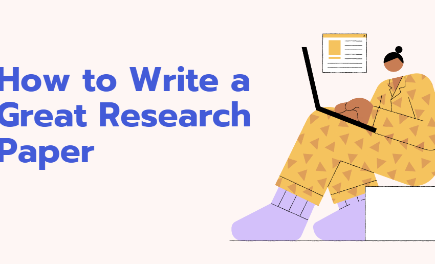  How to Write a Great Research Paper