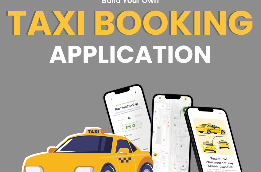  Revolutionize the Way People Move with Taxi Booking App Development by Autviz Solutions