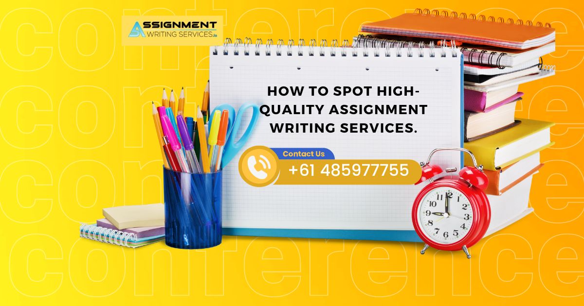 How to Spot High-Quality Assignment Writing Services.