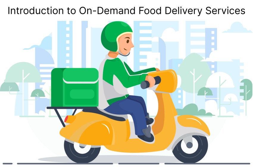  Introduction to On-Demand Food Delivery Services