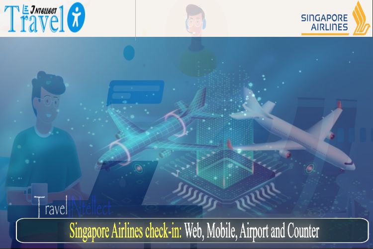  Singapore Airlines check-in: Web, Mobile, Airport and Counter