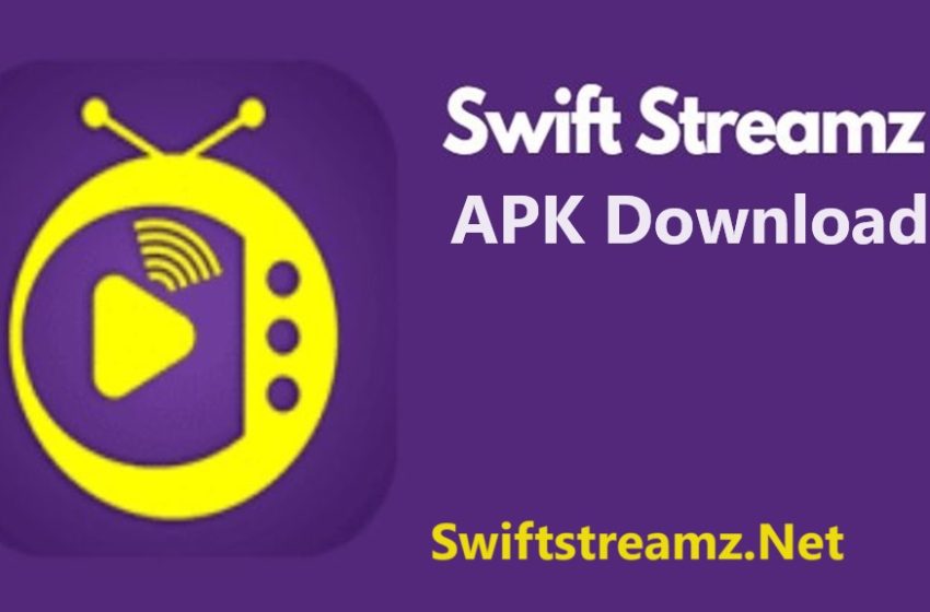  Swift Streamz APK Download Latest Version (Official) 2024 For Android