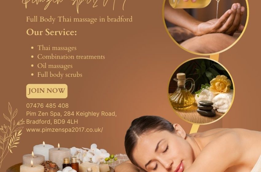  Best Guide to Massages in Bradford: Discover the Lotus Thai Massage Experience