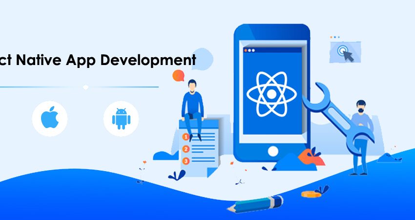  How to Choose the Best React Native App Development Company