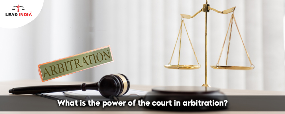 What Is The Power Of The Court In Arbitration?